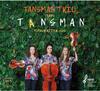 Tansman Trio plays Tansman Tansman Trio plays Tansman