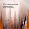 Hosokawa - Light and Darkness: Works for Saxophone Hosokawa - Light and Darkness: Works for Saxophone