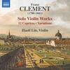 F Clement - Solo Violin Works: 12 Caprices, Variations F Clement - Solo Violin Works: 12 Caprices, Variations