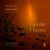 LD Johnson - Gentle Flame: Selected Choral Works LD Johnson - Gentle Flame: Selected Choral Works