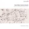 East-West-Central-South: African Contemporary Piano Music East-West-Central-South: African Contemporary Piano Music