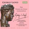 Lloyd - Violin & Cello Concertos Lloyd - Violin & Cello Concertos