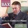 Bax - Works for Cello and Piano Bax - Works for Cello and Piano