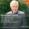 D Matthews - Complete String Quartets Vol.6 D Matthews - Complete String Quartets Vol.6