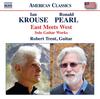 Krouse & Pearl - East Meets West: Solo Guitar Works Krouse & Pearl - East Meets West: Solo Guitar Works