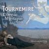 Tournemire - L’Orgue mystique (selection) Tournemire - L’Orgue mystique (selection)