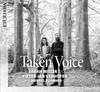 Taken Voice Taken Voice