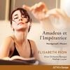 Montgeroult & Mozart - Amadeus et l’Imperatrice Montgeroult & Mozart - Amadeus et l’Imperatrice