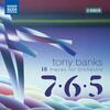 Tony Banks - 18 Pieces for Orchestra: 7, 6, 5 Tony Banks - 18 Pieces for Orchestra: 7, 6, 5