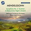 Mendelssohn - Symphony no.3, A Midsummer Night’s Dream Mendelssohn - Symphony no.3, A Midsummer Night’s Dream