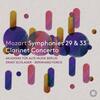 Mozart - Symphonies 29 & 33, Clarinet Concerto Mozart - Symphonies 29 & 33, Clarinet Concerto
