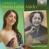 Anido - A Tribute to Maria Luisa Anido Anido - A Tribute to Maria Luisa Anido