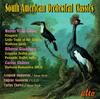 South American Orchestral Classics: Villa-Lobos, Ginastera, Chavez South American Orchestral Classics: Villa-Lobos, Ginastera, Chavez