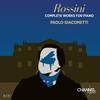 Rossini - Complete Works for Piano Rossini - Complete Works for Piano
