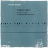 F Weber - Imaginary Cycle; Music for piano, brass ensemble and flute F Weber - Imaginary Cycle; Music for piano, brass ensemble and flute