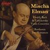 Mischa Elman plays Vivaldi, Bach & Tchaikovsky Mischa Elman plays Vivaldi, Bach & Tchaikovsky