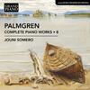 Palmgren - Complete Piano Works Vol.8 Palmgren - Complete Piano Works Vol.8