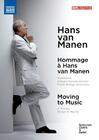 Hommage a Hans van Manen + Moving to Music (DVD) Hommage a Hans van Manen + Moving to Music (DVD)