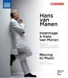 Hommage a Hans van Manen + Moving to Music (Blu-ray) Hommage a Hans van Manen + Moving to Music (Blu-ray)