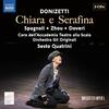 Donizetti - Chiara e Serafina Donizetti - Chiara e Serafina