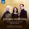 R Strauss - Golden Horizon: Works for Horn and Orchestra R Strauss - Golden Horizon: Works for Horn and Orchestra