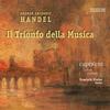 Handel - Il Trionfo della Musica: Instrumental Highlights from Operas & Oratorios Handel - Il Trionfo della Musica: Instrumental Highlights from Operas & Oratorios