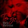 Maria Martinova: Tango, mon Amour Maria Martinova: Tango, mon Amour