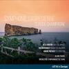 Symphonie gaspesienne: Champagne, Bartok, Kodaly, Prevost Symphonie gaspesienne: Champagne, Bartok, Kodaly, Prevost