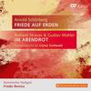 Schoenberg - Friede auf Erden; R Strauss & Mahler Transcriptions Schoenberg - Friede auf Erden; R Strauss & Mahler Transcriptions