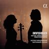 Invisibles: Cras, Soulage, Ferroud - Cello Sonatas Invisibles: Cras, Soulage, Ferroud - Cello Sonatas