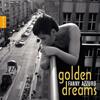 Golden Dreams: Scriabin & Chopin - Preludes Golden Dreams: Scriabin & Chopin - Preludes