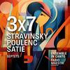 3x7: Stravinsky, Poulenc, Satie - Septets 3x7: Stravinsky, Poulenc, Satie - Septets