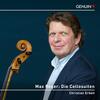 Reger - The Cello Suites Reger - The Cello Suites