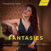 Fantasies: Mozart, Beethoven, Chopin, Schumann Fantasies: Mozart, Beethoven, Chopin, Schumann