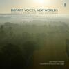 Distant Voices, New Worlds: Songs, Landscapes and Histories Distant Voices, New Worlds: Songs, Landscapes and Histories