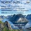 Nordic Tales: Grieg, Rautavaara, Abrahamsen, Sibelius Nordic Tales: Grieg, Rautavaara, Abrahamsen, Sibelius