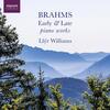 Brahms - Early & Late Piano Works Brahms - Early & Late Piano Works