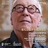 William Christie: Bill & Friends William Christie: Bill & Friends