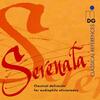 Una bella Serenata: Classical Delicacies for Audiophile Aficionados Una bella Serenata: Classical Delicacies for Audiophile Aficionados
