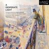 Kverndokk - A Desperate Light: Orchestral Works Kverndokk - A Desperate Light: Orchestral Works