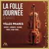 La Folle Journee de Nantes: Villes Phares La Folle Journee de Nantes: Villes Phares