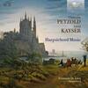 Petzold & Kayser - Harpsichord Music Petzold & Kayser - Harpsichord Music