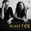 Glass Two: Glass & Schumacher (Vinyl LP) Glass Two: Glass & Schumacher (Vinyl LP)
