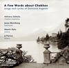 Argento - A Few Words about Chekhov: Songs and Cycles Argento - A Few Words about Chekhov: Songs and Cycles