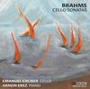 Brahms - Cello Sonatas Brahms - Cello Sonatas