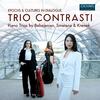 Epochs & Cultures in Dialogue: Piano Trios by Babajanian, Smetana & Krenek Epochs & Cultures in Dialogue: Piano Trios by Babajanian, Smetana & Krenek