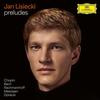 Jan Lisiecki: Preludes - Chopin, Bach, Rachmaninov, Messiaen, Gorecki (Vinyl LP) Jan Lisiecki: Preludes - Chopin, Bach, Rachmaninov, Messiaen, Gorecki (Vinyl LP)