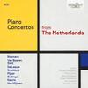 Piano Concertos from the Netherlands Piano Concertos from the Netherlands