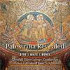Palestrina Revealed + Byrd, White, Mundy Palestrina Revealed + Byrd, White, Mundy