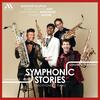 Symphonic Stories: Tchaikovsky, Bizet, Gershwin, Bernstein Symphonic Stories: Tchaikovsky, Bizet, Gershwin, Bernstein